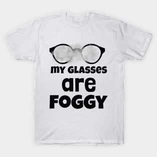 foggy glasses T-Shirt